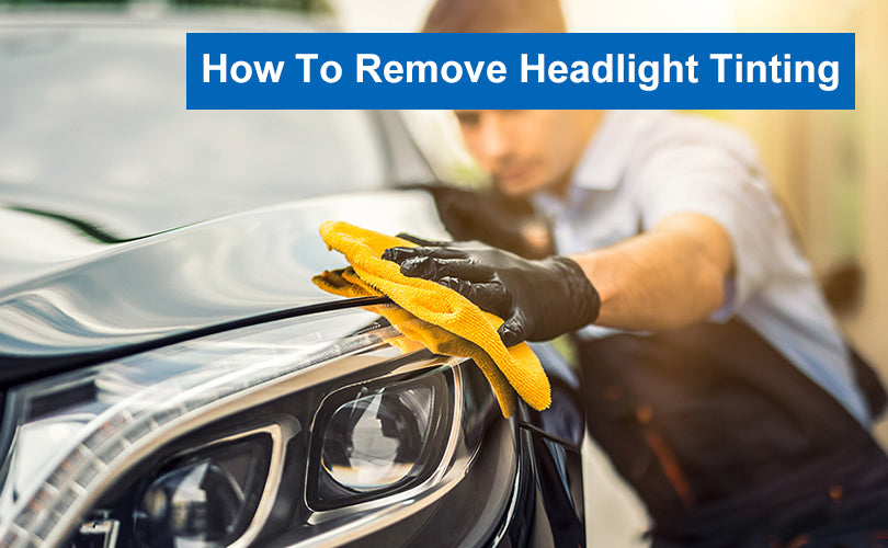 How To Remove Headlight Tinting